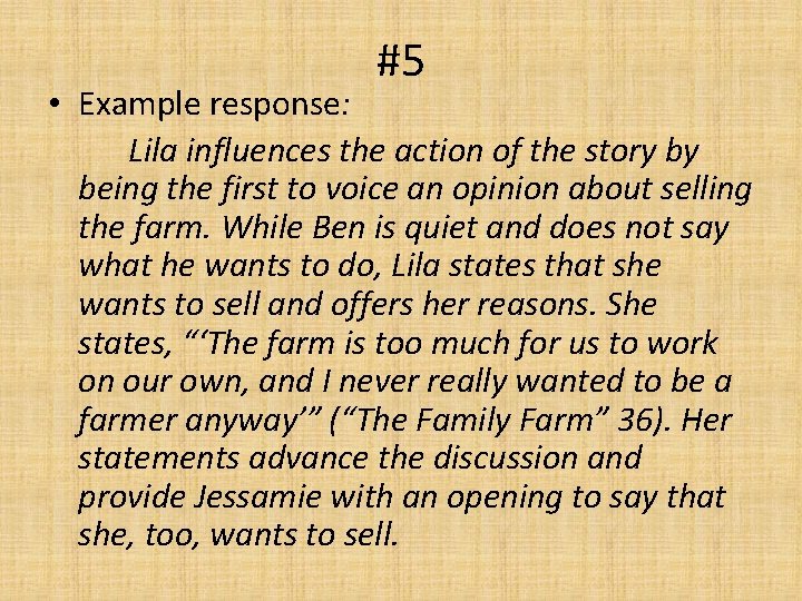 #5 • Example response: Lila influences the action of the story by being the