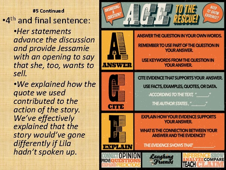 #5 Continued • 4 th and final sentence: • Her statements advance the discussion