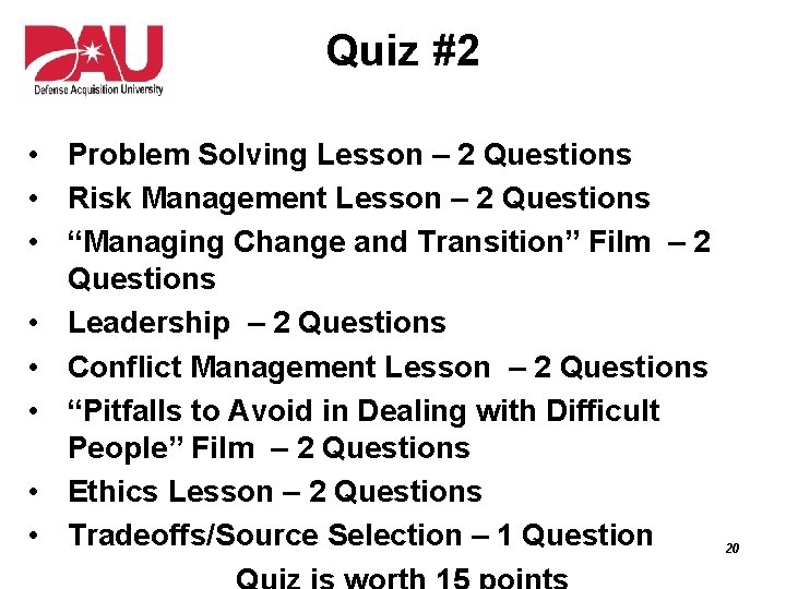 Quiz #2 • Problem Solving Lesson – 2 Questions • Risk Management Lesson –