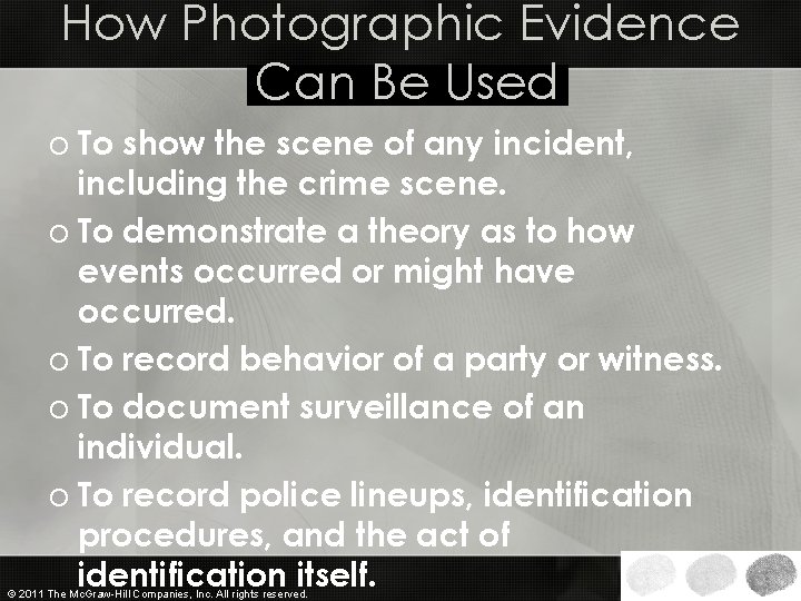 How Photographic Evidence Can Be Used o To show the scene of any incident, How Photographic Evidence Can Be Used o To show the scene of any incident,