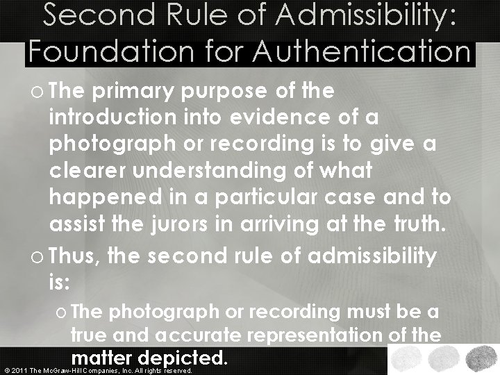Second Rule of Admissibility: Foundation for Authentication o The primary purpose of the introduction Second Rule of Admissibility: Foundation for Authentication o The primary purpose of the introduction