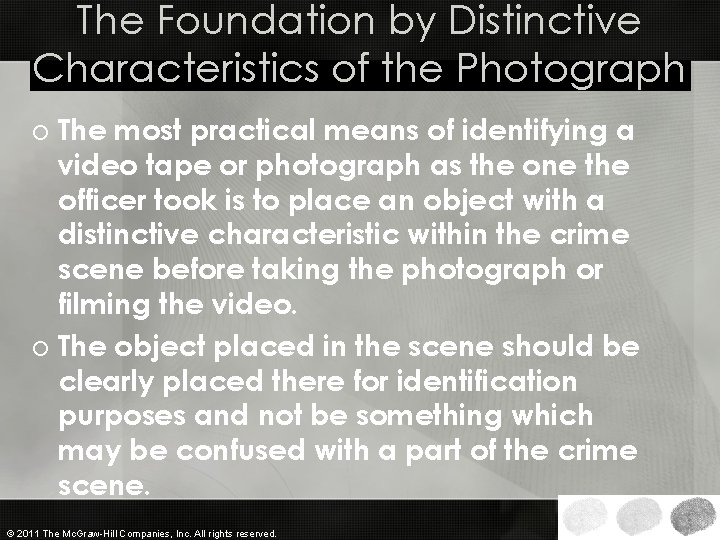 The Foundation by Distinctive Characteristics of the Photograph o The most practical means of The Foundation by Distinctive Characteristics of the Photograph o The most practical means of
