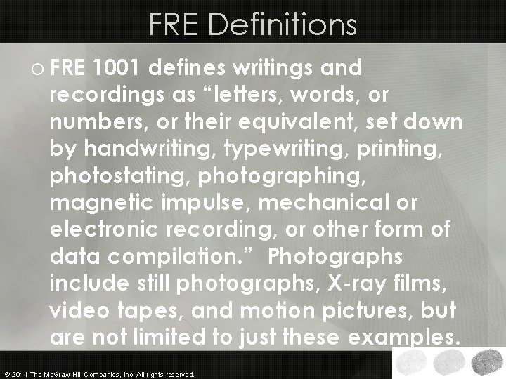 FRE Definitions o FRE 1001 defines writings and recordings as “letters, words, or numbers, FRE Definitions o FRE 1001 defines writings and recordings as “letters, words, or numbers,