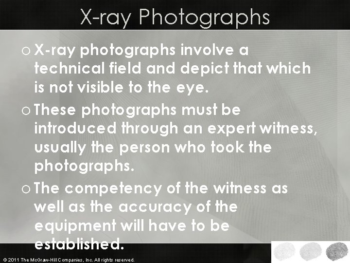 X-ray Photographs o X-ray photographs involve a technical field and depict that which is X-ray Photographs o X-ray photographs involve a technical field and depict that which is