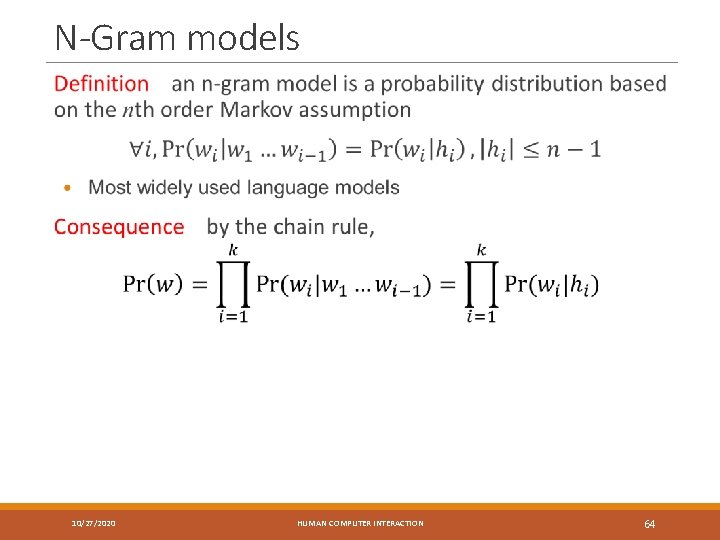 N-Gram models 10/27/2020 HUMAN COMPUTER INTERACTION 64 