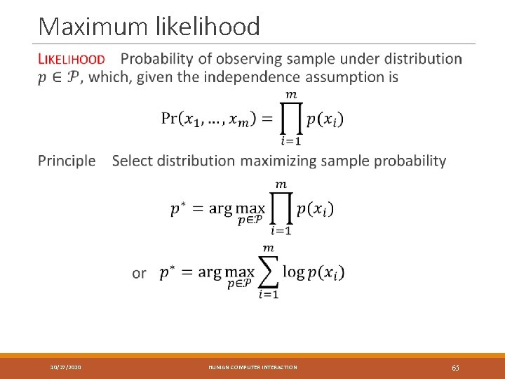 Maximum likelihood 10/27/2020 HUMAN COMPUTER INTERACTION 65 