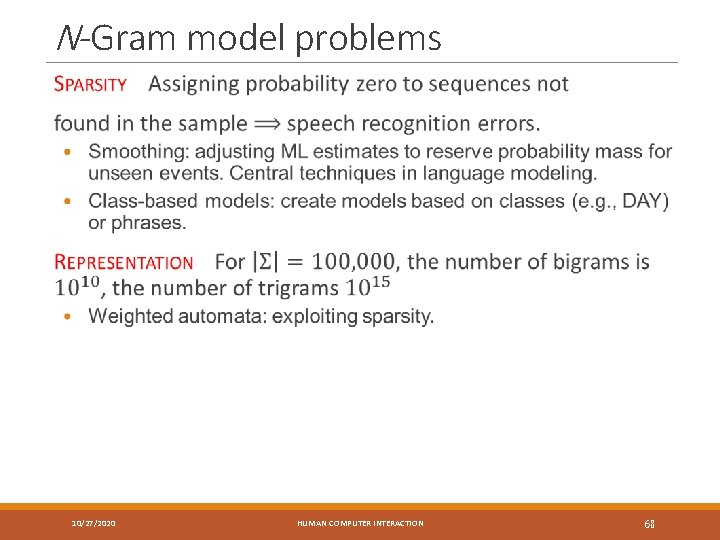 N-Gram model problems 10/27/2020 HUMAN COMPUTER INTERACTION 68 