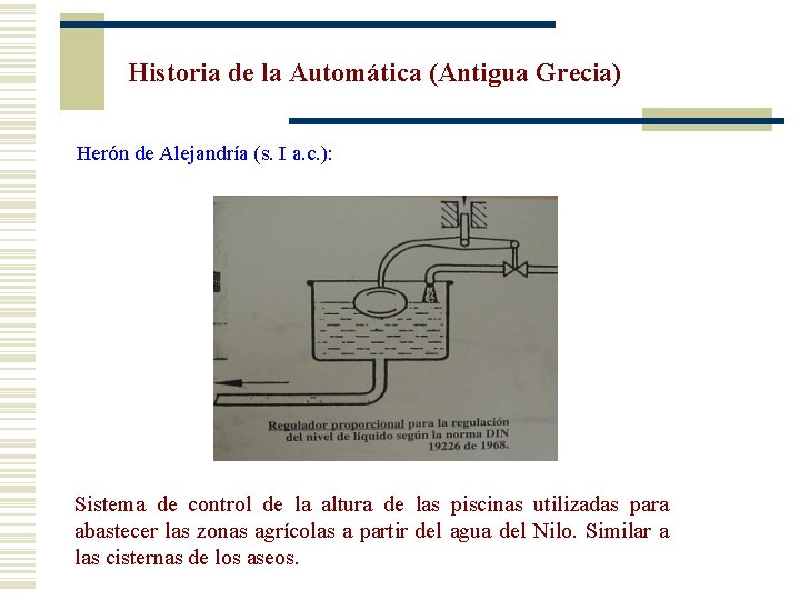 Historia de la Automática (Antigua Grecia) Herón de Alejandría (s. I a. c. ):