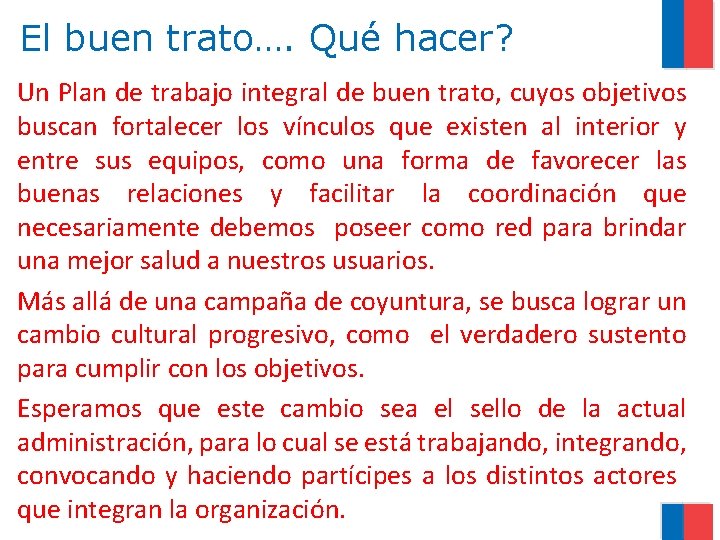 El buen trato…. Qué hacer? Un Plan de trabajo integral de buen trato, cuyos