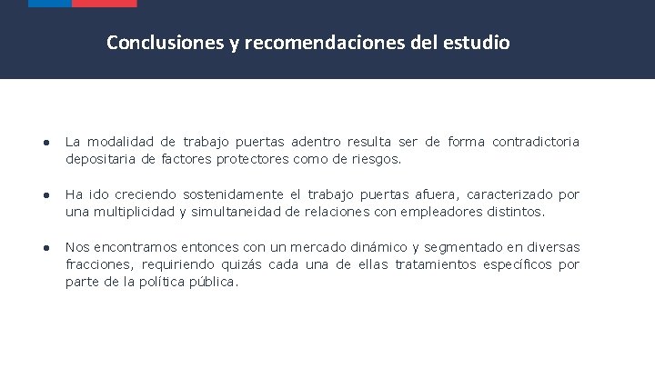 Conclusiones y recomendaciones del estudio ● La modalidad de trabajo puertas adentro resulta ser