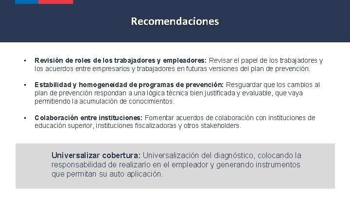 Recomendaciones • Revisión de roles de los trabajadores y empleadores: Revisar el papel de