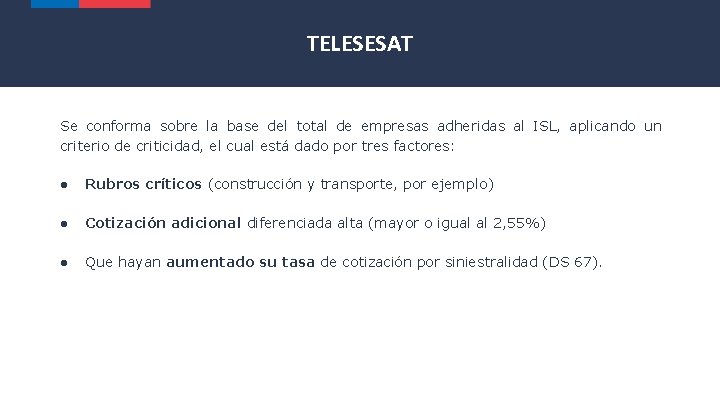 TELESESAT Se conforma sobre la base del total de empresas adheridas al ISL, aplicando