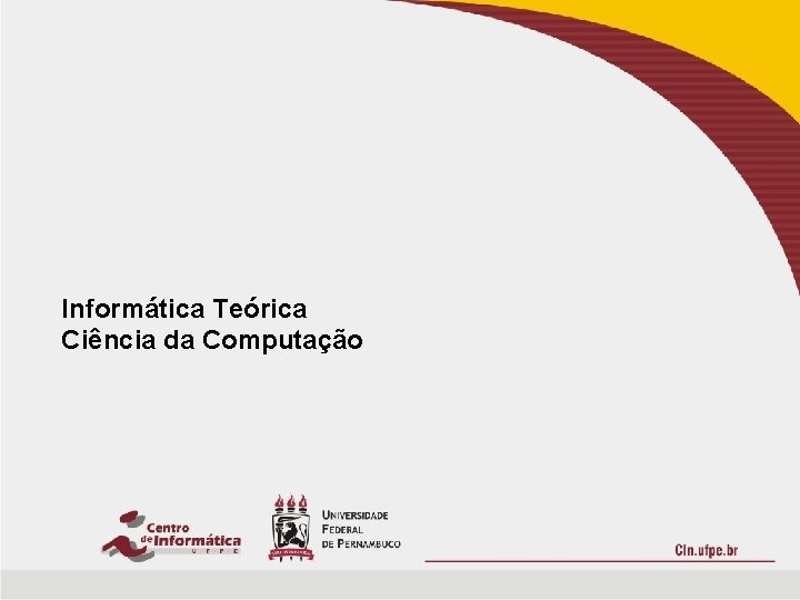 Informática Teórica Ciência da Computação 