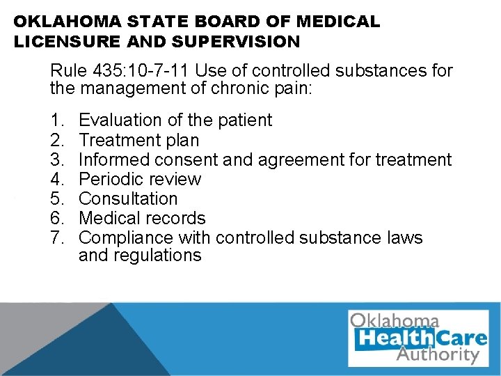 OKLAHOMA STATE BOARD OF MEDICAL LICENSURE AND SUPERVISION Rule 435: 10 -7 -11 Use