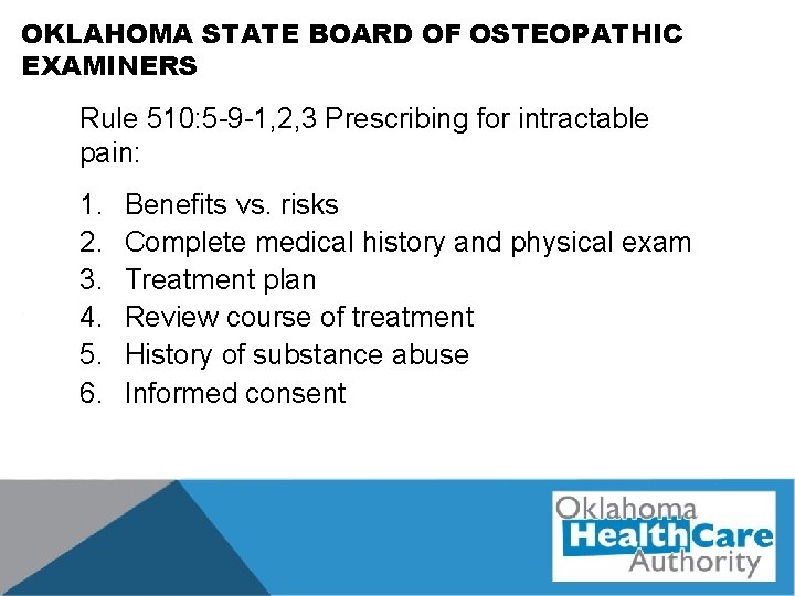OKLAHOMA STATE BOARD OF OSTEOPATHIC EXAMINERS Rule 510: 5 -9 -1, 2, 3 Prescribing