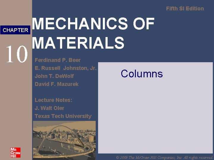 Fifth SI Edition CHAPTER 10 MECHANICS OF MATERIALS Ferdinand P. Beer E. Russell Johnston,