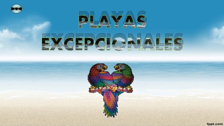 PLAYAS EXCEPCIONALES 