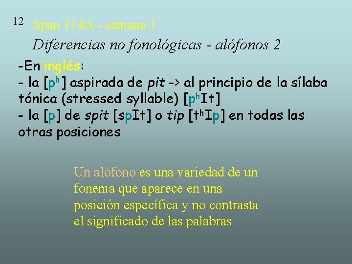 12 Span 114 A - semana 1 Diferencias no fonológicas - alófonos 2 -En