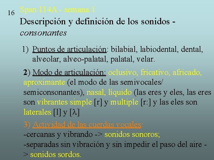 16 Span 114 A - semana 1 Descripción y definición de los sonidos consonantes