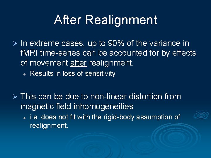 After Realignment Ø In extreme cases, up to 90% of the variance in f.