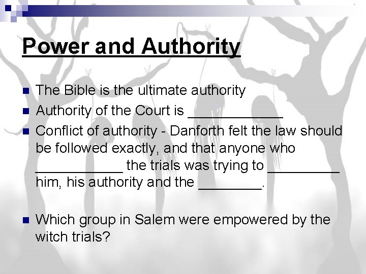 Power and Authority n n The Bible is the ultimate authority Authority of the