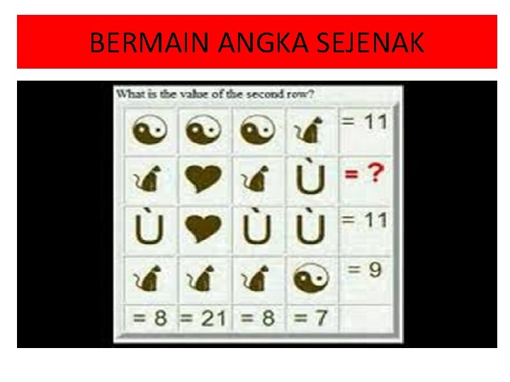 BERMAIN ANGKA SEJENAK BERMAIN ANGKA SEJENAK