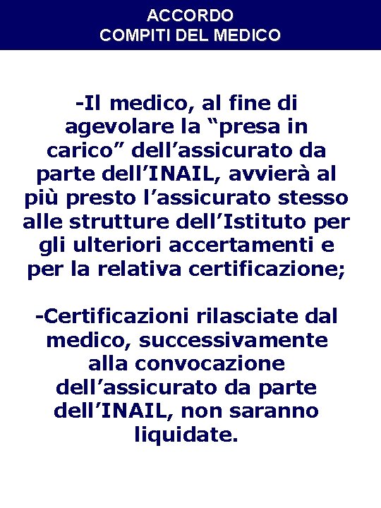 ACCORDO COMPITI DEL MEDICO -Il medico, al fine di agevolare la “presa in carico”