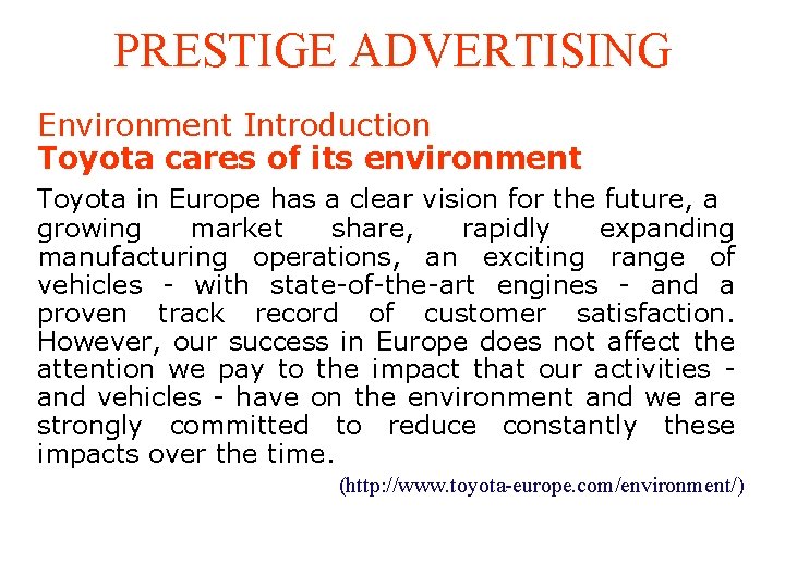 PRESTIGE ADVERTISING Environment Introduction Toyota cares of its environment Toyota in Europe has a