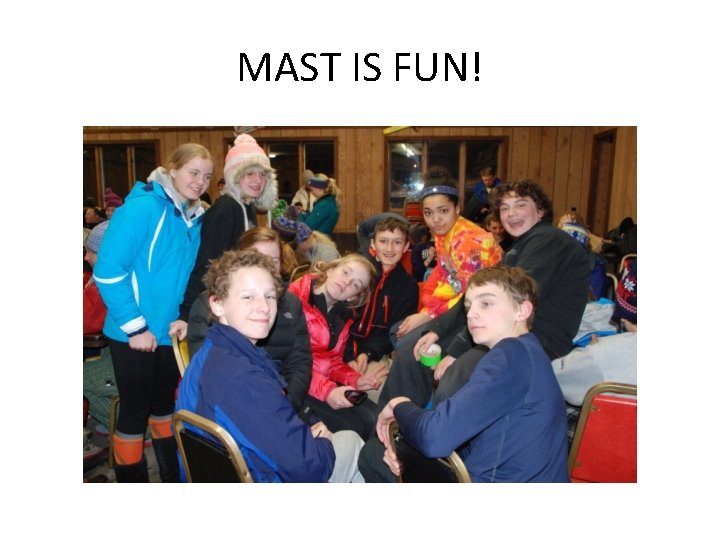 MAST IS FUN! 