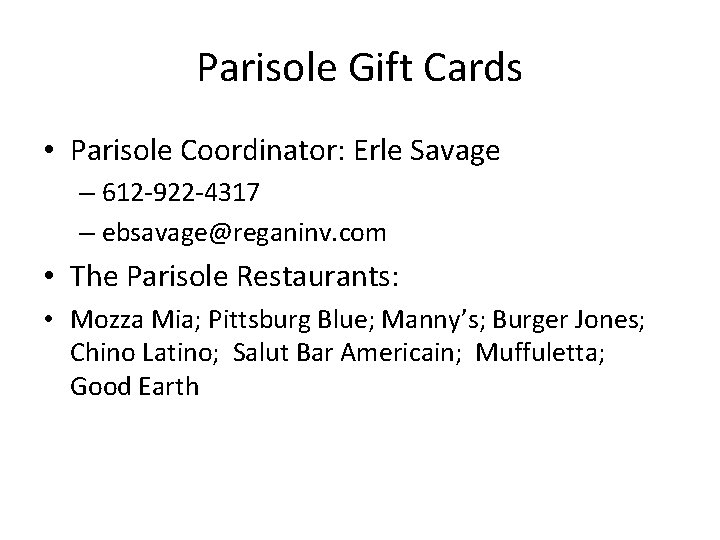 Parisole Gift Cards • Parisole Coordinator: Erle Savage – 612 -922 -4317 – ebsavage@reganinv.