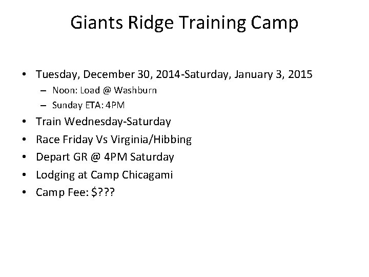 Giants Ridge Training Camp • Tuesday, December 30, 2014 -Saturday, January 3, 2015 –