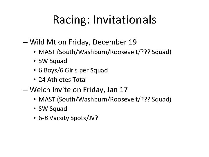 Racing: Invitationals – Wild Mt on Friday, December 19 • • MAST (South/Washburn/Roosevelt/? ?