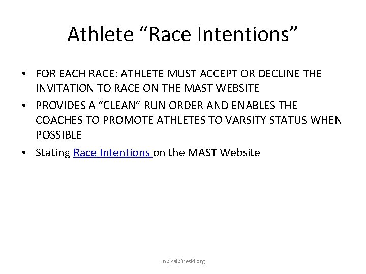 Athlete “Race Intentions” • FOR EACH RACE: ATHLETE MUST ACCEPT OR DECLINE THE INVITATION