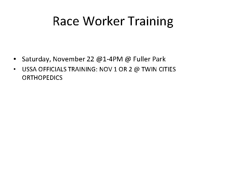 Race Worker Training • Saturday, November 22 @1 -4 PM @ Fuller Park •