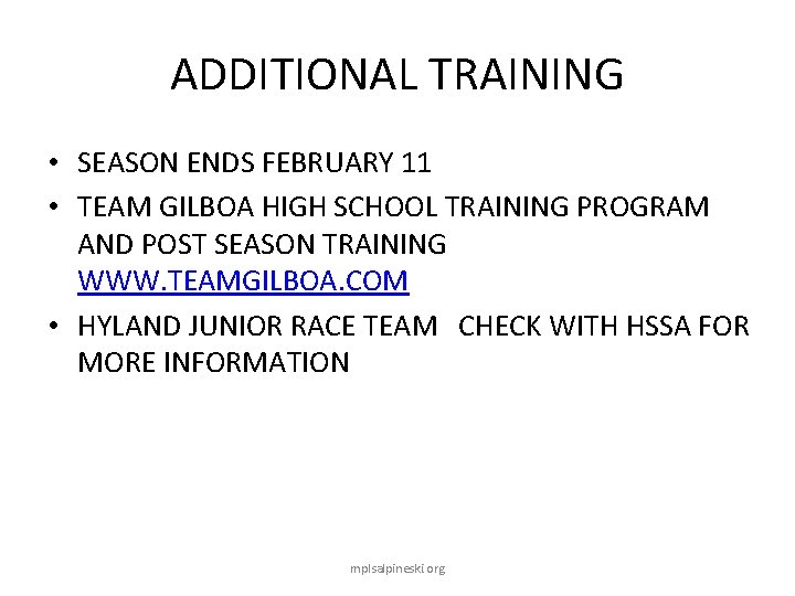 ADDITIONAL TRAINING • SEASON ENDS FEBRUARY 11 • TEAM GILBOA HIGH SCHOOL TRAINING PROGRAM