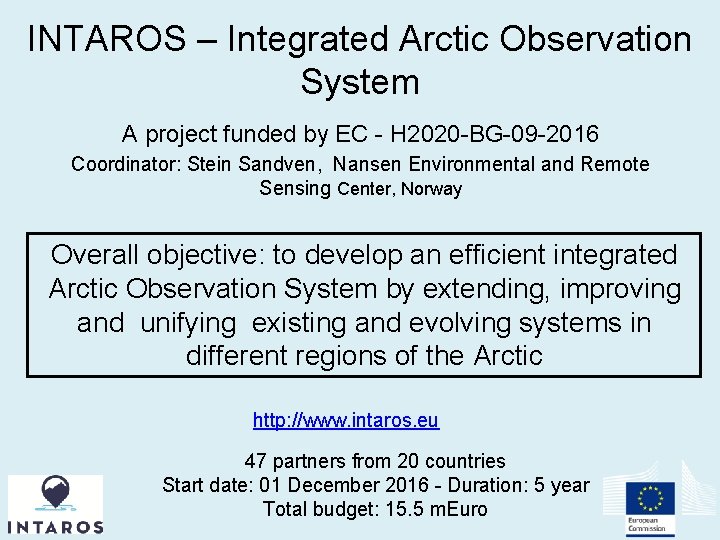 INTAROS – Integrated Arctic Observation System A project funded by EC - H 2020