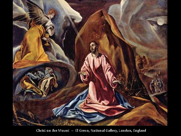 Christ on the Mount -- El Greco, National Gallery, London, England 