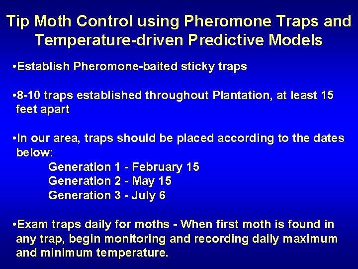 Tip Moth Control using Pheromone Traps and Temperature-driven Predictive Models • Establish Pheromone-baited sticky