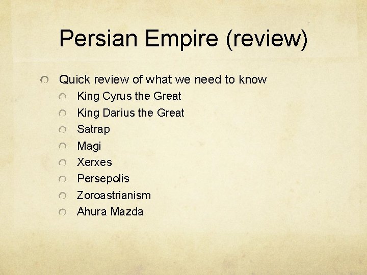 Persian Empire (review) Quick review of what we need to know King Cyrus the