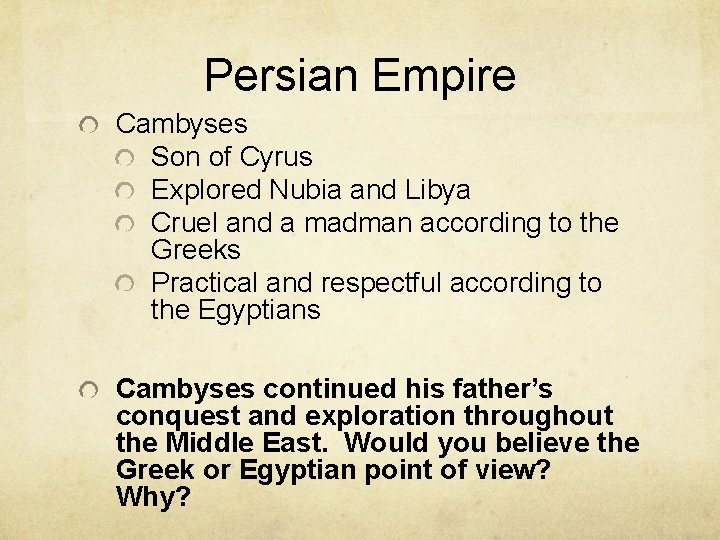 Persian Empire Cambyses Son of Cyrus Explored Nubia and Libya Cruel and a madman