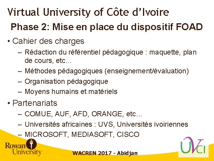 Virtual University of Côte d’Ivoire Phase 2: Mise en place du dispositif FOAD •