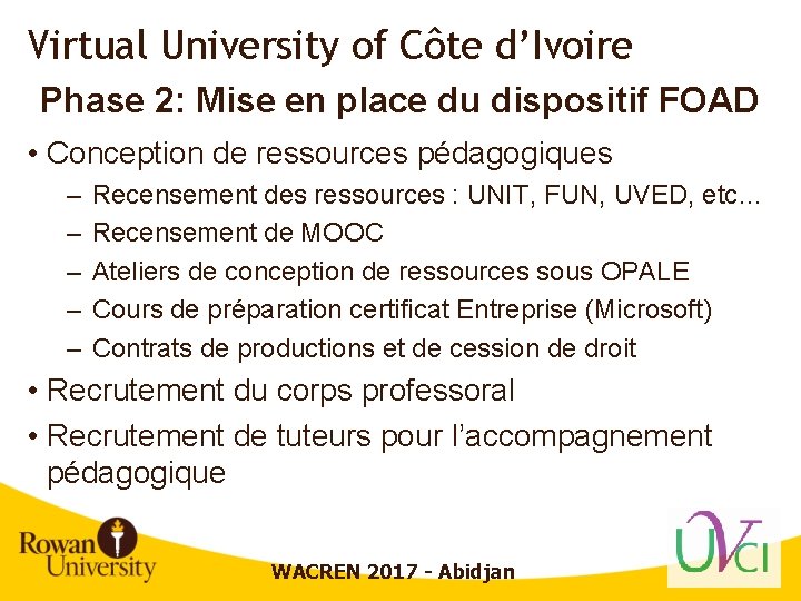 Virtual University of Côte d’Ivoire Phase 2: Mise en place du dispositif FOAD •