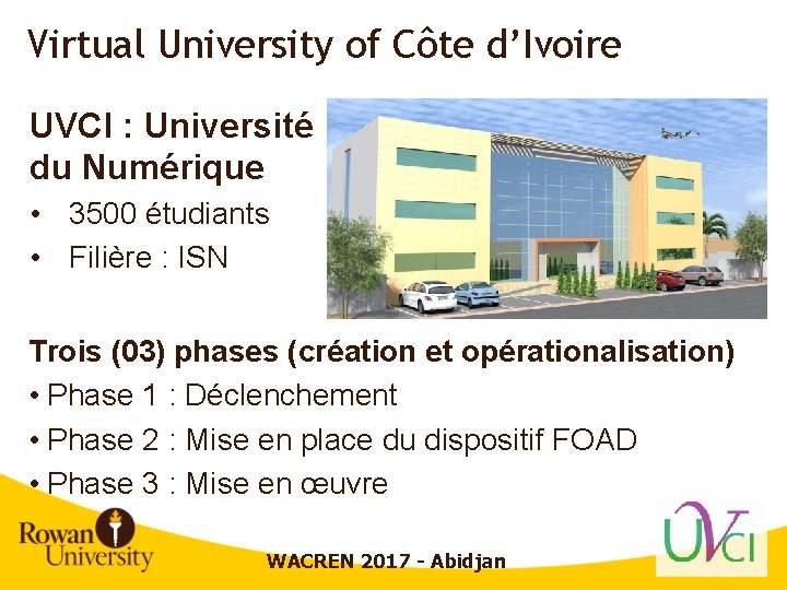 Virtual University of Côte d’Ivoire UVCI : Université du Numérique • 3500 étudiants • Virtual University of Côte d’Ivoire UVCI : Université du Numérique • 3500 étudiants •