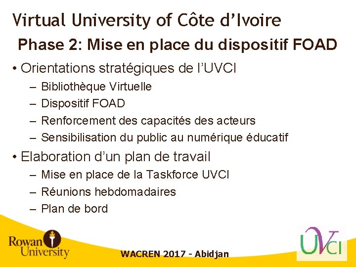 Virtual University of Côte d’Ivoire Phase 2: Mise en place du dispositif FOAD •