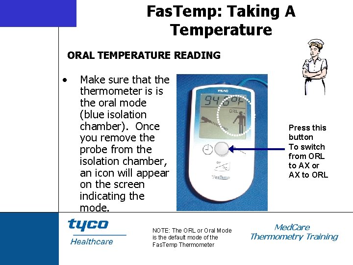 Fas. Temp: Taking A Temperature ORAL TEMPERATURE READING • Make sure that thermometer is