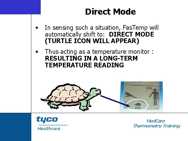 Direct Mode • In sensing such a situation, Fas. Temp will automatically shift to: