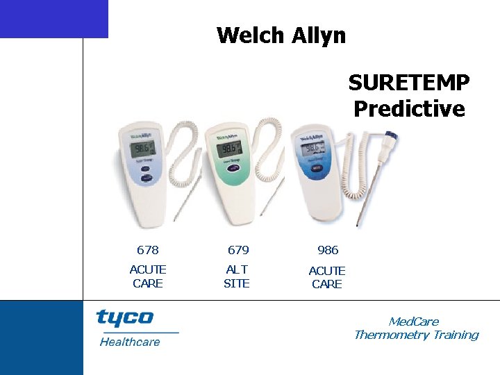 Welch Allyn SURETEMP Predictive 678 679 986 ACUTE CARE ALT SITE ACUTE CARE Med.