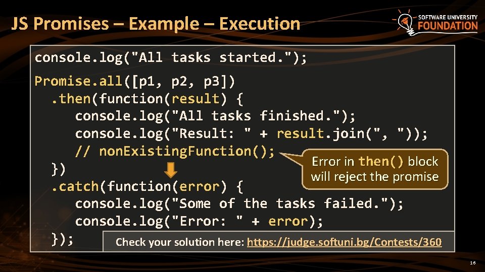 JS Promises – Example – Execution console. log("All tasks started. "); Promise. all([p 1,