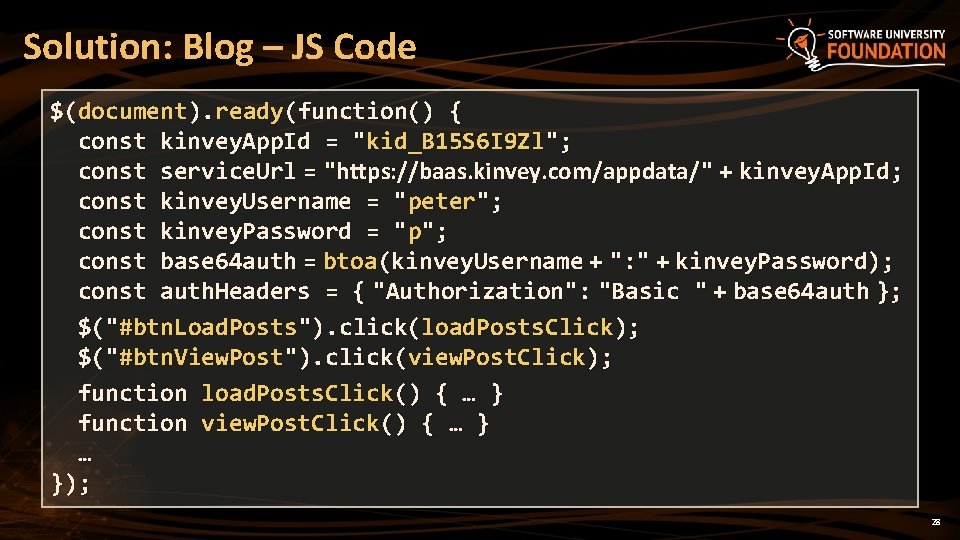 Solution: Blog – JS Code $(document). ready(function() { const kinvey. App. Id = "kid_B