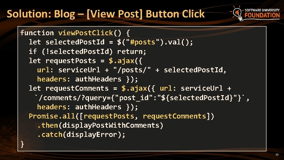 Solution: Blog – [View Post] Button Click function view. Post. Click() { let selected.